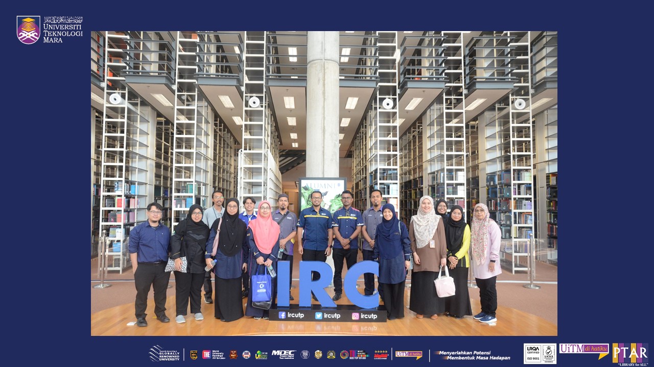 Lawatan Penandaarasan Perpustakaan  Tun Abdul Razak (PTAR) UiTM Cawangan Perak Ke Information Resource Center (IRC) Universiti Teknologi Petronas (UTP)